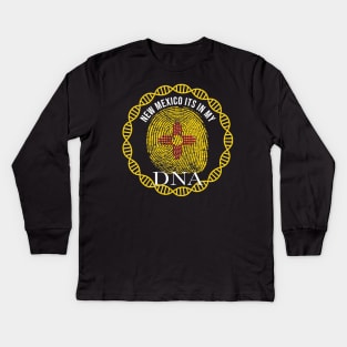 New Mexico Its In My DNA - New Mexican Flag - Gift for New Mexican From New Mexico Kids Long Sleeve T-Shirt